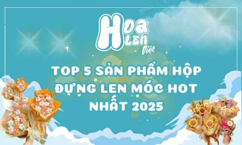 Top 5 sản phẩm hộp đựng len móc hot nhất 2025